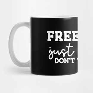 Free Hugs Just Kidding Don't Touch Me Mug